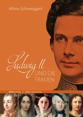 Cover: Ludwig II. und die Frauen - Allitera