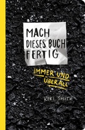 Cover: Mach dieses Buch fertig immer und &uuml;berall - Antje Kunstmann Verlag