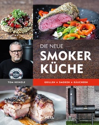 Abbildung von: Die neue Smoker-Küche - Heel