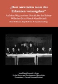 Cover: Dem Anwenden muss das Erkennen vorausgehen - Max-Planck-Gesellschaft zur F&ouml;rderung der Wissenschaften