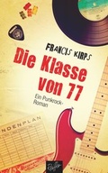 Cover: Die Klasse von 77 - Reiffer, A