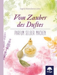 Abbildung von: Vom Zauber des Duftes - Freya