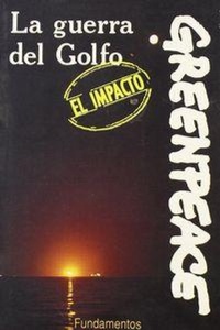 Abbildung von: La guerra del Golfo : el impacto : la guerra moderna y el medio ambiente - Editorial Fundamentos