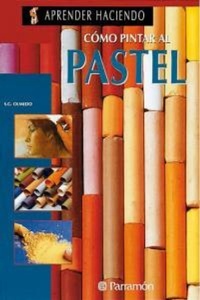 Abbildung von: Como Pintar Al Pastel - Parramon