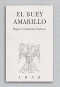 Cover: El buey amarillo - Fern&aacute;ndez-Pacheco Fern&aacute;ndez, Miguel