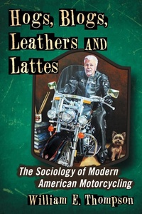 Enlarge image Cover: Hogs, Blogs, Leathers and Lattes - McFarland & Co Inc