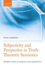 Cover: Subjectivity and Perspective in Truth-Theoretic Semantics - Oxford University Press