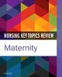 Cover: Nursing Key Topics Review: Maternity - Elsevier
