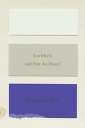 Cover: Too Much and Not the Mood - Farrar, Straus & Giroux Inc