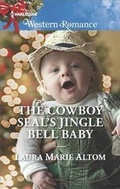 Cover: The Cowboy Seal's Jingle Bell Baby - Harlequin Western Romance