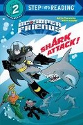 Cover: Shark Attack! (DC Super Friends) - Random House Books for Young Readers