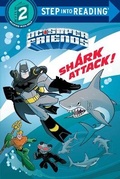 Cover: Shark Attack! (DC Super Friends) - Random House Books for Young Readers