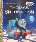 Cover: Thomas on the Moon (Thomas & Friends) - Golden Books Publishing Company, Inc.