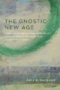 Cover: The Gnostic New Age - Columbia University Press