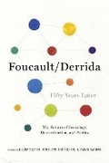 Cover: Foucault/Derrida Fifty Years Later - Columbia University Press