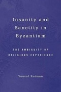 Cover: Insanity and Sanctity in Byzantium - Harvard University Press