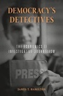 Cover: Democracy's Detectives - Harvard University Press