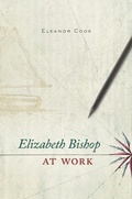 Cover: Elizabeth Bishop at Work - Harvard University Press