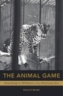 Cover: The Animal Game - Harvard University Press