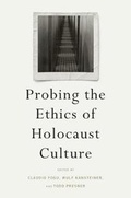 Cover: Probing the Ethics of Holocaust Culture - Harvard University Press