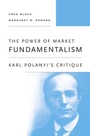 Cover: The Power of Market Fundamentalism - Harvard University Press