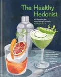 Cover: The Healthy Hedonist: 40 Naughty but Nourishing Cocktails - Kyle Books
