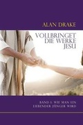 Cover: Vollbringet die Werke Jesu - Spirit of Wisdom Publications