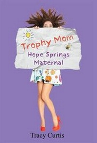 Enlarge image Cover: Trophy Mom - Tracy Lee Curtis