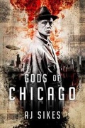 Cover: Gods of Chicago - Aj Sikes