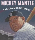 Cover: Mickey Mantle: The Commerce Comet - Schwartz & Wade