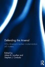 Cover: Defending the Arsenal - Routledge