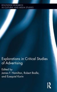 Enlarge image Cover: Explorations in Critical Studies of Advertising - Routledge