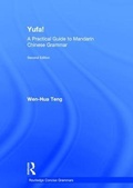 Cover: Yufa! A Practical Guide to Mandarin Chinese Grammar - Routledge
