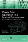 Cover: Power Grid Operation in a Market Environment - Economic Efficiency and Risk Mitigation - Wiley