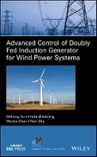 Enlarge image Cover: Advanced Control of Doubly Fed Induction Generator for Wind Power Systems - Wiley