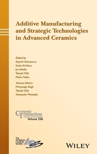 Enlarge image Cover: Additive Manufacturing and Strategic Technologies in Advanced Ceramics - Wiley