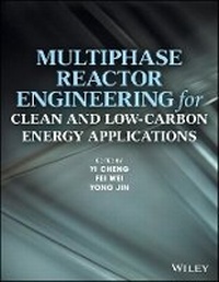 Enlarge image Cover: Multiphase Reactor Engineering for Clean and Low-C arbon Energy Applications - Wiley