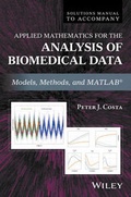 Cover: Solutions Manual to Accompany Applied Mathematics for the Analysis of Biomedical Data - Wiley