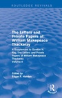 Cover: Routledge Revivals: The Letters and Private Papers of William Makepeace Thackeray, Volume II (1994) - Routledge