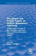 Cover: Routledge Revivals: The Letters and Private Papers of William Makepeace Thackeray, Volume I (1994) - Routledge