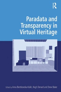 Abbildung von: Paradata and Transparency in Virtual Heritage - Routledge