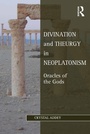 Cover: Divination and Theurgy in Neoplatonism - Routledge