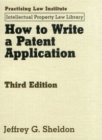 Enlarge image Cover: How to Write a Patent Application - Practising Law Institute