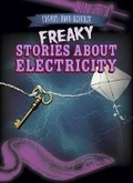 Cover: Freaky Stories about Electricity - Gareth Stevens Publishing