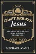 Cover: Craft Brewed Jesus - Wipf & Stock Publishers