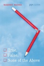 Cover: True, False, None of the Above - Wipf & Stock Publishers