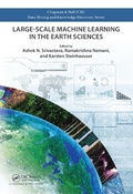 Cover: Large-Scale Machine Learning in the Earth Sciences - Chapman & Hall/CRC
