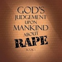 Enlarge image Cover: God's Judgement upon Mankind about Rape - Xlibris