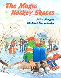 Abbildung von: Magic Hockey Skates - Stoddart Publishing,Canada