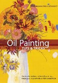 Enlarge image Cover: Oil Painting Tips & Tricks: Volume 9 - Chartwell Books